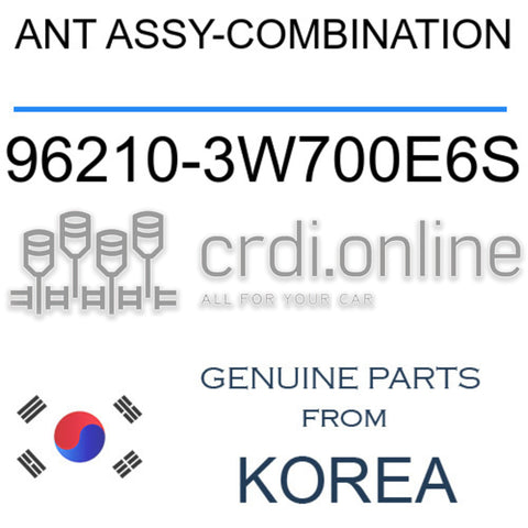 ANT ASSY-COMBINATION 96210-3W700E6S 962103W700E6S 96210 3W700E6S
