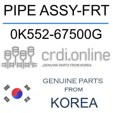 PIPE ASSY-FRT 0K552-67500G 0K55267500G 0K552 67500G