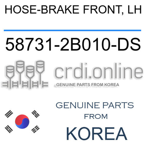 HOSE-BRAKE FRONT, LH [ORIGINAL] 58731-2B010-DS 587312B010-DS 58731 2B010-DS
