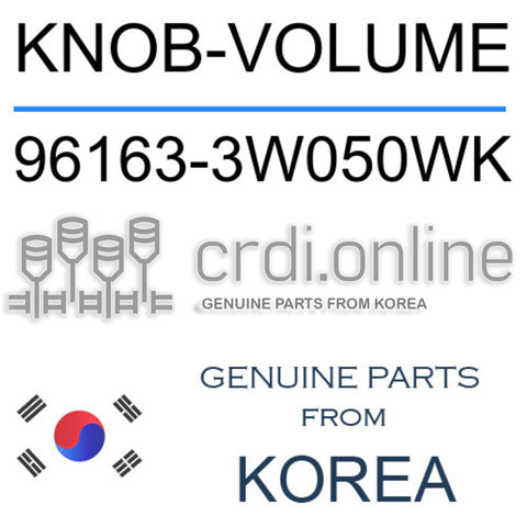 KNOB-VOLUME 96163-3W050WK 961633W050WK 96163 3W050WK