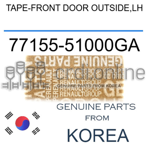 TAPE-FRONT DOOR OUTSIDE,LH [ORIGINAL] 77155-51000GA 7715551000GA 77155 51000GA