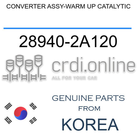 CONVERTER ASSY-WARM UP CATALYTIC [ORIGINAL] 28940-2A120 289402A120 28940 2A120