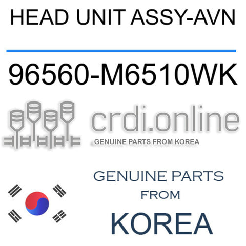 HEAD UNIT ASSY-AVN [ORIGINAL] 96560-M6510WK 96560M6510WK 96560 M6510WK