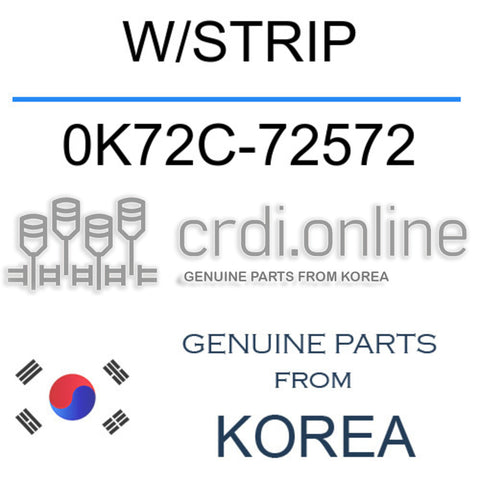 W/STRIP [ORIGINAL] 0K72C-72572 0K72C72572 0K72C 72572
