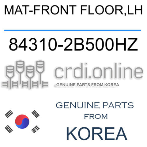 MAT-FRONT FLOOR,LH [ORIGINAL] 84310-2B500HZ 843102B500HZ 84310 2B500HZ