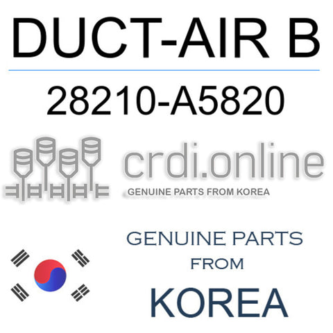 DUCT-AIR B [ORIGINAL] 28210-A5820 28210A5820 28210 A5820