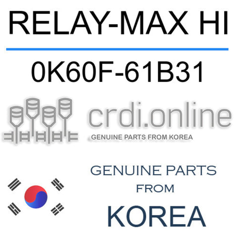 RELAY-MAX HI [ORIGINAL] 0K60F-61B31 0K60F61B31 0K60F 61B31