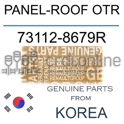 PANEL-ROOF OTR [ORIGINAL] 73112-8679R 731128679R 73112 8679R