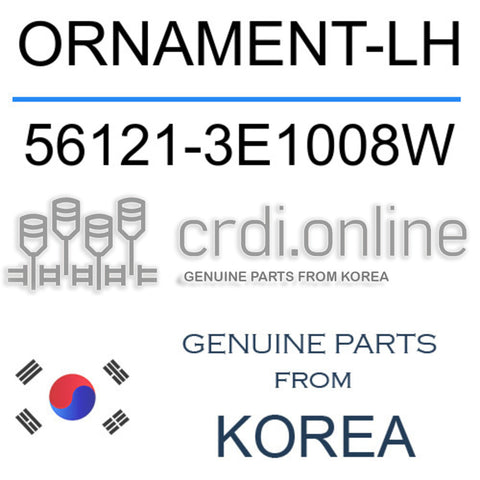 ORNAMENT-LH [ORIGINAL] 56121-3E1008W 561213E1008W 56121 3E1008W