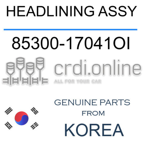 HEADLINING ASSY [ORIGINAL] 85300-17041OI 8530017041OI 85300 17041OI