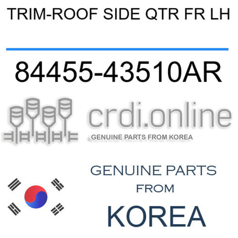 TRIM-ROOF SIDE QTR FR LH 84455-43510AR 8445543510AR 84455 43510AR