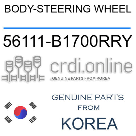 BODY-STEERING WHEEL 56111-B1700RRY 56111B1700RRY 56111 B1700RRY