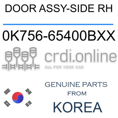 DOOR ASSY-SIDE RH [ORIGINAL] 0K756-65400BXX 0K75665400BXX 0K756 65400BXX