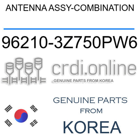 ANTENNA ASSY-COMBINATION [ORIGINAL] 96210-3Z750PW6 962103Z750PW6 96210 3Z750PW6