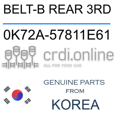 BELT-B REAR 3RD 0K72A-57811E61 0K72A57811E61 0K72A 57811E61