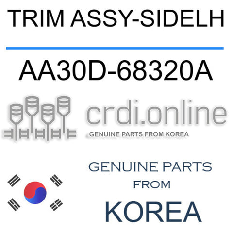 TRIM ASSY-SIDELH [ORIGINAL] AA30D-68320A AA30D68320A AA30D 68320A