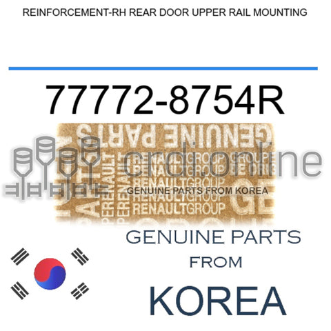 REINFORCEMENT-RH REAR DOOR UPPER RAIL MOUNTING [ORIGINAL] 77772-8754R 777728754R 77772 8754R