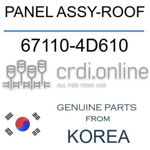 PANEL ASSY-ROOF [ORIGINAL] 67110-4D610 671104D610 67110 4D610