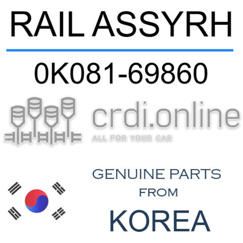 RAIL ASSYRH [ORIGINAL] 0K081-69860 0K08169860 0K081 69860