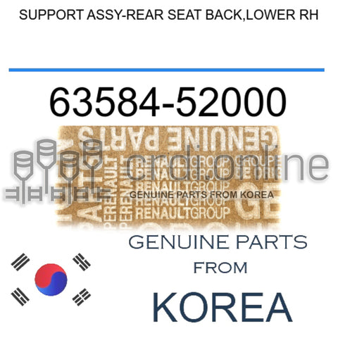 SUPPORT ASSY-REAR SEAT BACK,LOWER RH [ORIGINAL] 63584-52000 6358452000 63584 52000