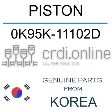 PISTON [ORIGINAL] 0K95K-11102D 0K95K11102D 0K95K 11102D