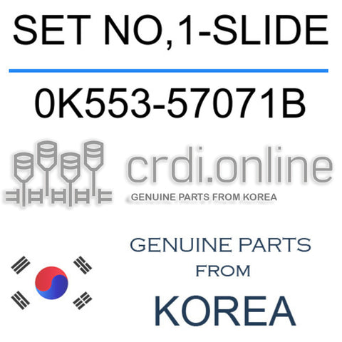 SET NO,1-SLIDE [ORIGINAL] 0K553-57071B 0K55357071B 0K553 57071B
