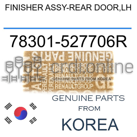 FINISHER ASSY-REAR DOOR,LH [ORIGINAL] 78301-527706R 78301527706R 78301 527706R