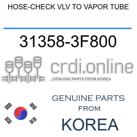 HOSE-CHECK VLV TO VAPOR TUBE [ORIGINAL] 31358-3F800 313583F800 31358 3F800