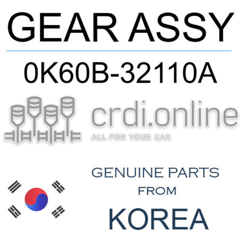 GEAR ASSY [ORIGINAL] 0K60B-32110A 0K60B32110A 0K60B 32110A