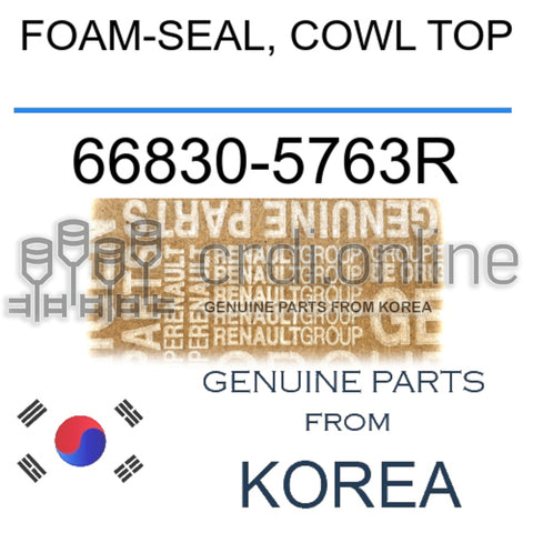 FOAM-SEAL, COWL TOP [ORIGINAL] 66830-5763R 668305763R 66830 5763R