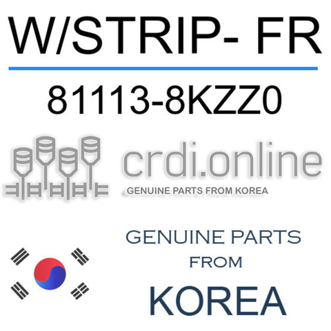 W/STRIP- FR [ORIGINAL] 81113-8KZZ0 811138KZZ0 81113 8KZZ0