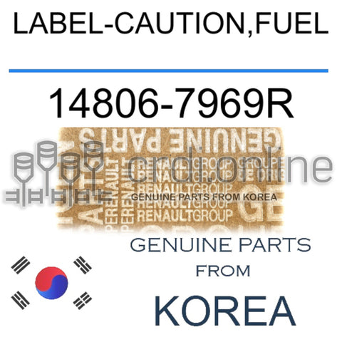LABEL-CAUTION,FUEL [ORIGINAL] 14806-7969R 148067969R 14806 7969R
