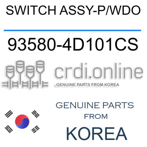 SWITCH ASSY-P/WDO [ORIGINAL] 93580-4D101CS 935804D101CS 93580 4D101CS