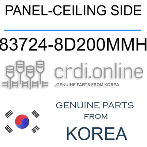 PANEL-CEILING SIDE [ORIGINAL] 83724-8D200MMH 837248D200MMH 83724 8D200MMH