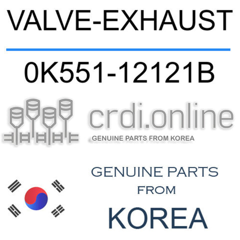 VALVE-EXHAUST [ORIGINAL] 0K551-12121B 0K55112121B 0K551 12121B