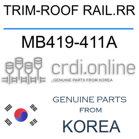 TRIM-ROOF RAIL.RR MB419-411A MB419411A MB419 411A