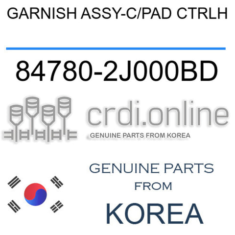 GARNISH ASSY-C/PAD CTRLH [ORIGINAL] 84780-2J000BD 847802J000BD 84780 2J000BD