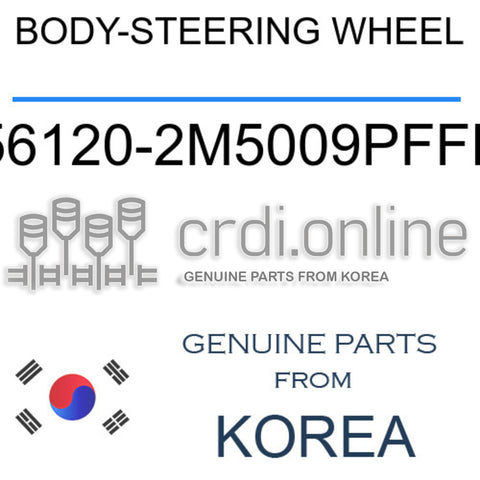 BODY-STEERING WHEEL 56120-2M5009PFFF 561202M5009PFFF 56120 2M5009PFFF