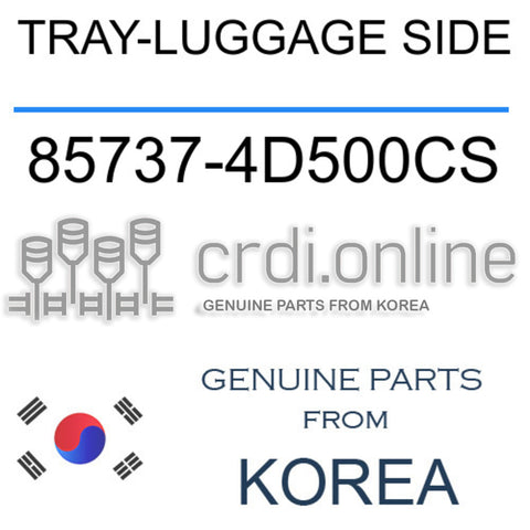 TRAY-LUGGAGE SIDE [ORIGINAL] 85737-4D500CS 857374D500CS 85737 4D500CS