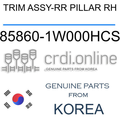 TRIM ASSY-RR PILLAR RH [ORIGINAL] 85860-1W000HCS 858601W000HCS 85860 1W000HCS