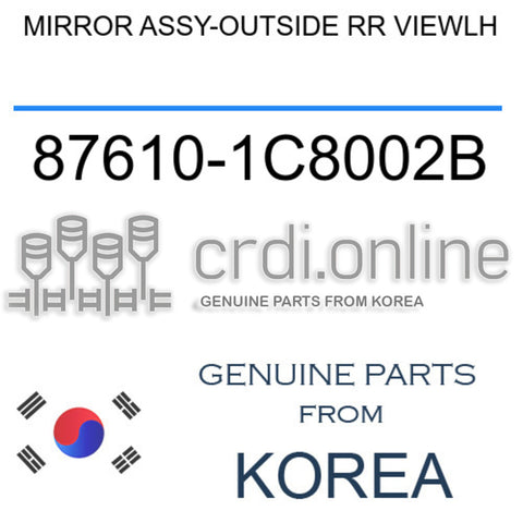 MIRROR ASSY-OUTSIDE RR VIEWLH [ORIGINAL] 87610-1C8002B 876101C8002B 87610 1C8002B