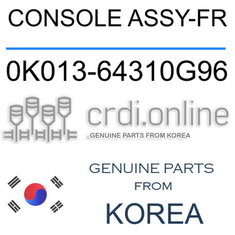 CONSOLE ASSY-FR 0K013-64310G96 0K01364310G96 0K013 64310G96
