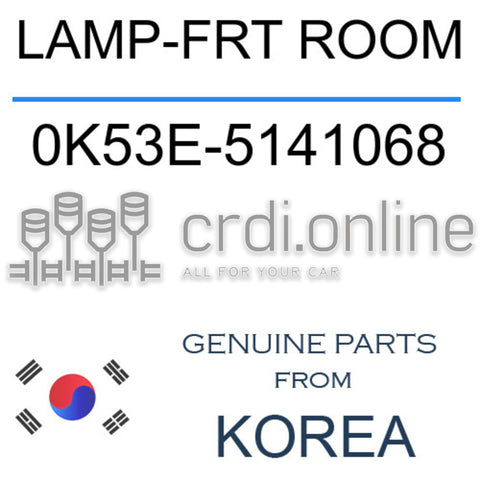LAMP-FRT ROOM [ORIGINAL] 0K53E-5141068 0K53E5141068 0K53E 5141068