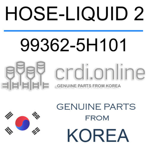 HOSE-LIQUID 2 [ORIGINAL] 99362-5H101 993625H101 99362 5H101