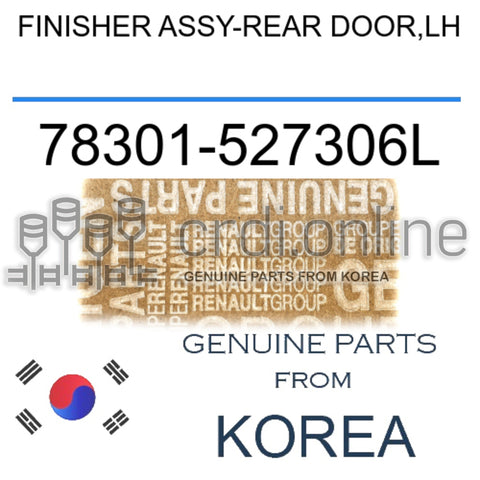 FINISHER ASSY-REAR DOOR,LH [ORIGINAL] 78301-527306L 78301527306L 78301 527306L