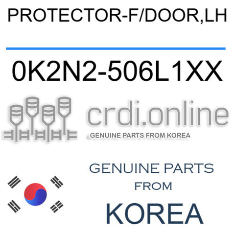 PROTECTOR-F/DOOR,LH [ORIGINAL] 0K2N2-506L1XX 0K2N2506L1XX 0K2N2 506L1XX