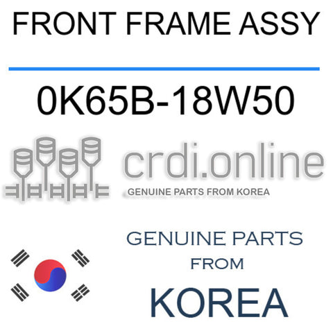 FRONT FRAME ASSY [ORIGINAL] 0K65B-18W50 0K65B18W50 0K65B 18W50