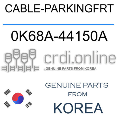 CABLE-PARKINGFRT [ORIGINAL] 0K68A-44150A 0K68A44150A 0K68A 44150A
