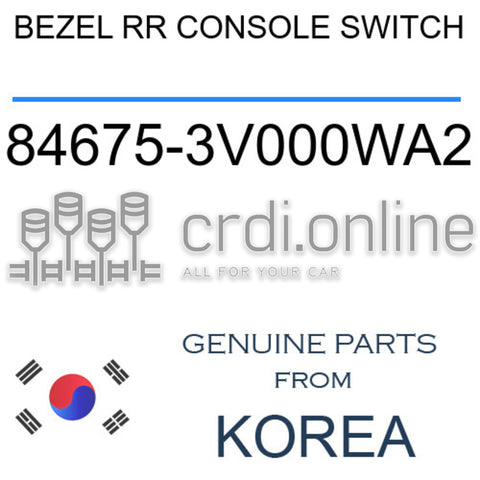 BEZEL RR CONSOLE SWITCH 84675-3V000WA2 846753V000WA2 84675 3V000WA2