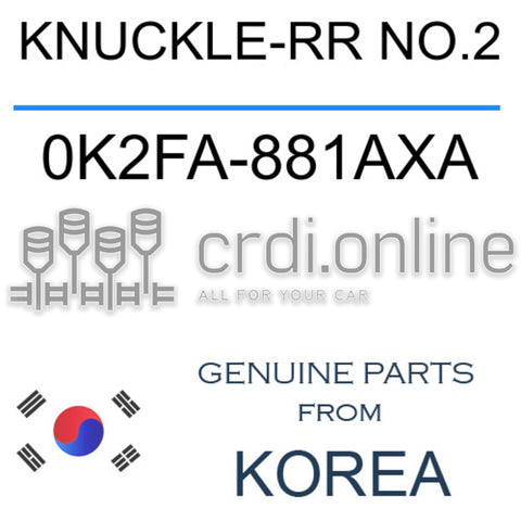 KNUCKLE-RR NO.2 [ORIGINAL] 0K2FA-881AXA 0K2FA881AXA 0K2FA 881AXA